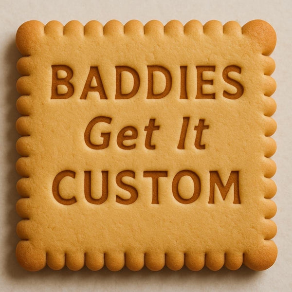 Baddies Get It Custom